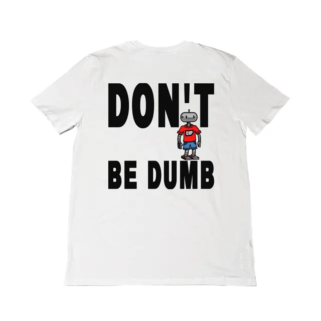 Seetees Don't Be Dumb t-shirt unisex stampa